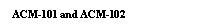 Tekstvak: ACM-101 and ACM-102